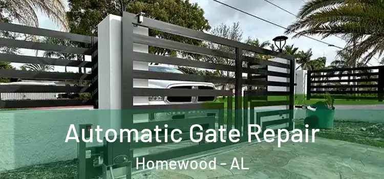 Automatic Gate Repair Homewood - AL
