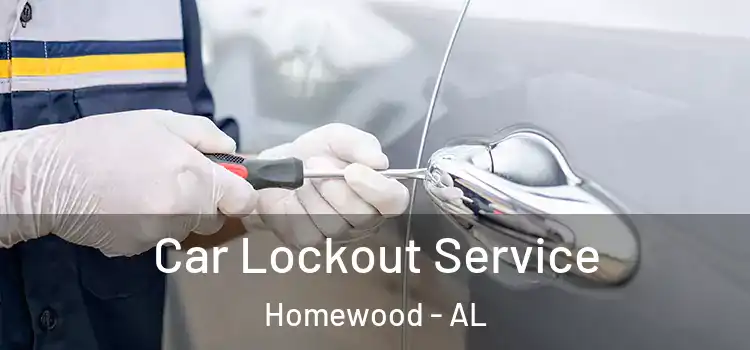 Car Lockout Service Homewood - AL
