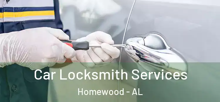 Car Locksmith Services Homewood - AL