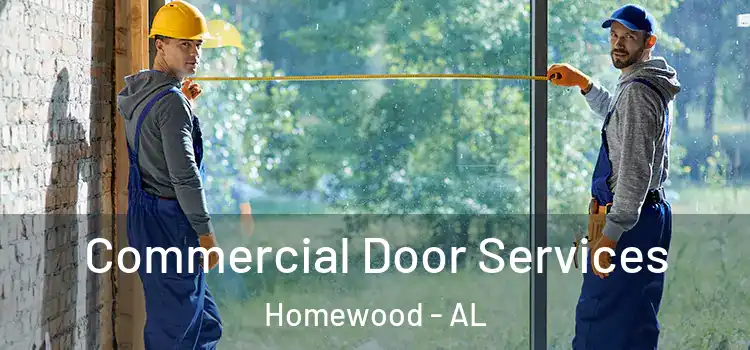 Commercial Door Services Homewood - AL