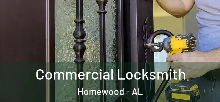 Commercial Locksmith Homewood - AL