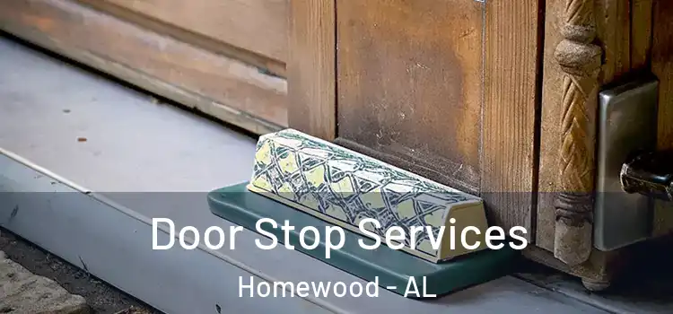 Door Stop Services Homewood - AL