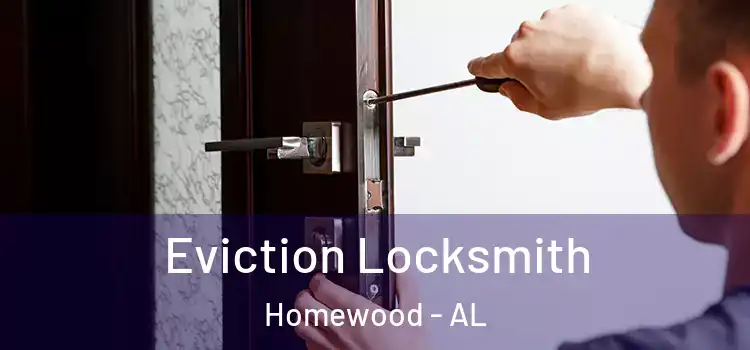 Eviction Locksmith Homewood - AL