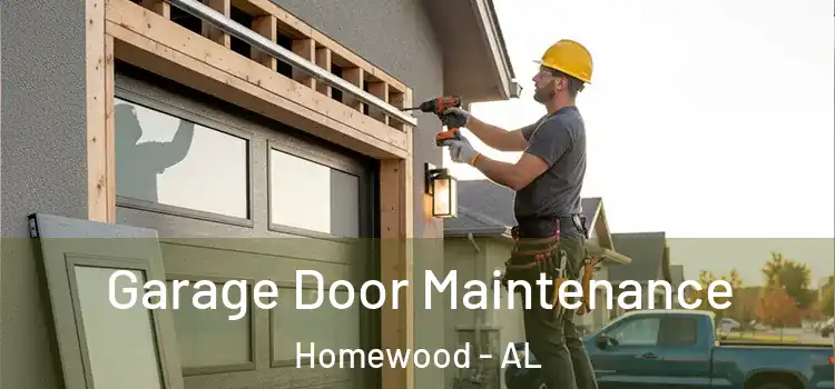 Garage Door Maintenance Homewood - AL