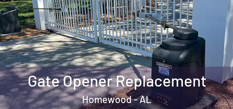 Gate Opener Replacement Homewood - AL