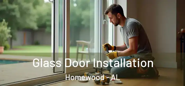 Glass Door Installation Homewood - AL