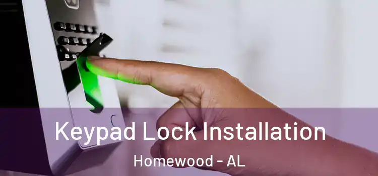 Keypad Lock Installation Homewood - AL
