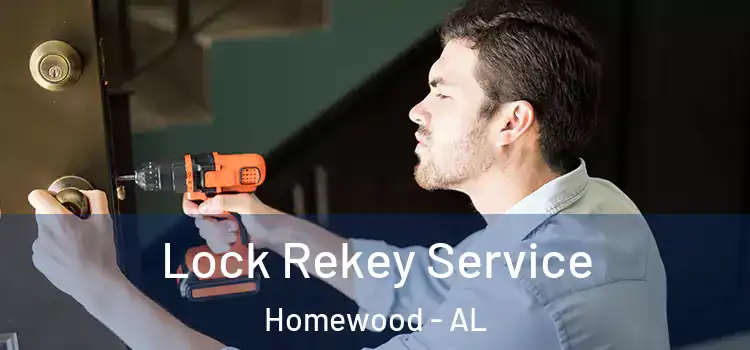 Lock Rekey Service Homewood - AL