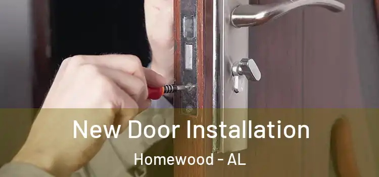 New Door Installation Homewood - AL