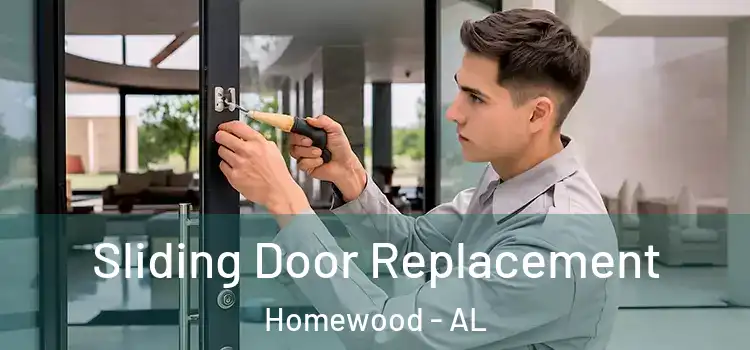 Sliding Door Replacement Homewood - AL