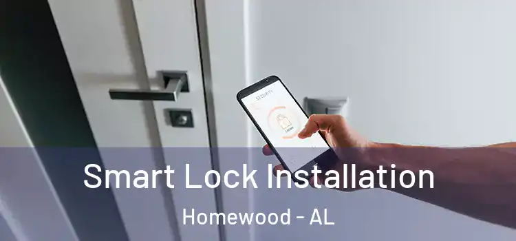 Smart Lock Installation Homewood - AL